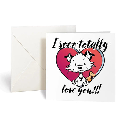Image shows a square Little Hunterman card showing him and Flynn looking out of a big red heart with large text saying: I sooo totally love you!!! With card and envelope standing on a white surface.
