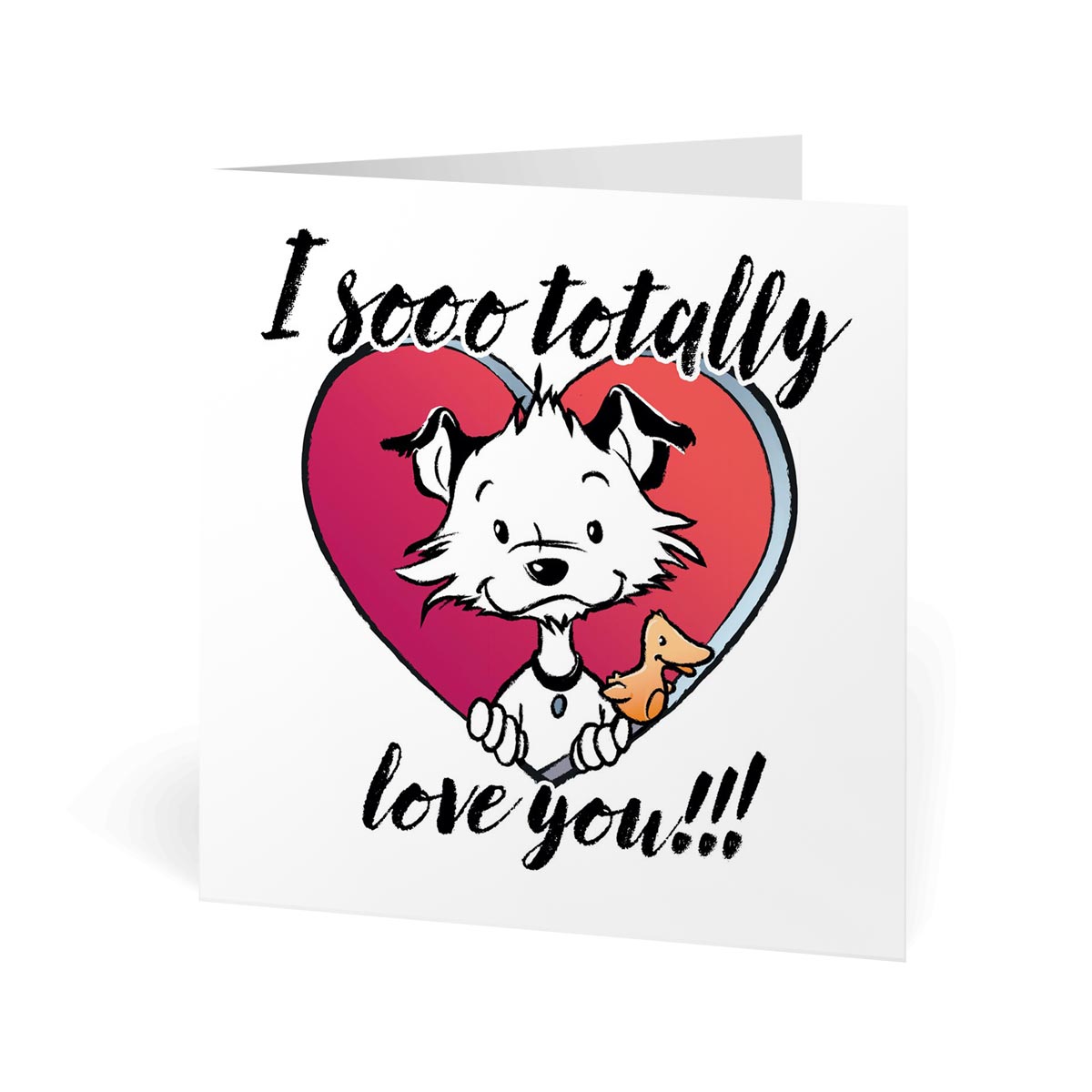 Image shows a square Little Hunterman card showing him and Flynn looking out of a big red heart with large text saying: I sooo totally love you!!! With the folded card standing on a white surface.