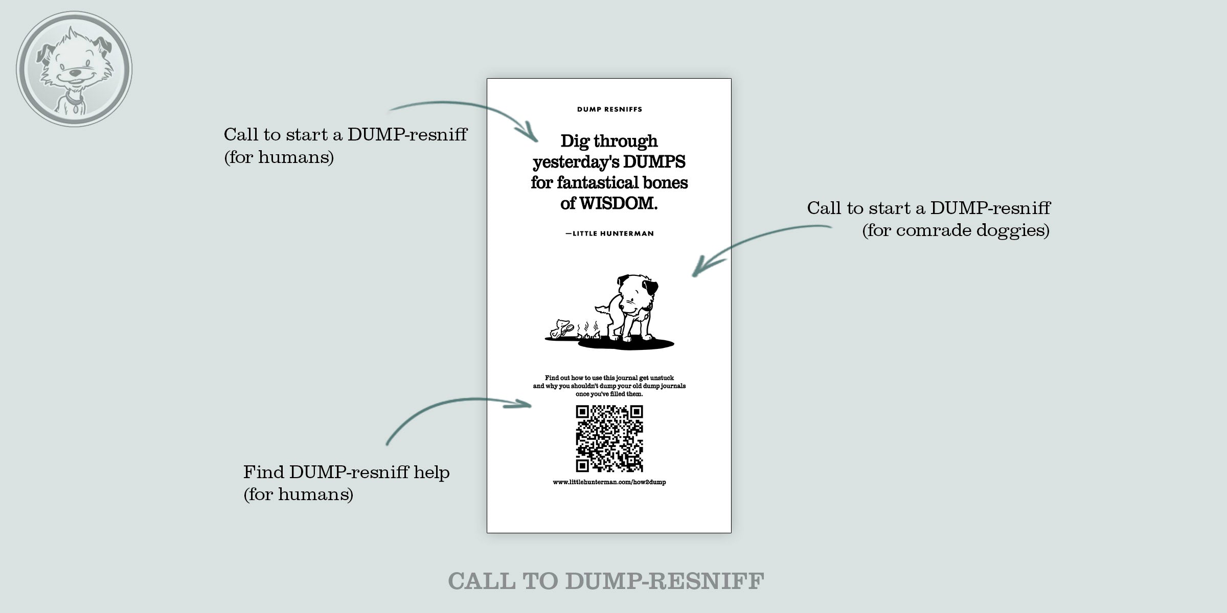Little Hunterman's Big DUMP Journal - call to dump resniff