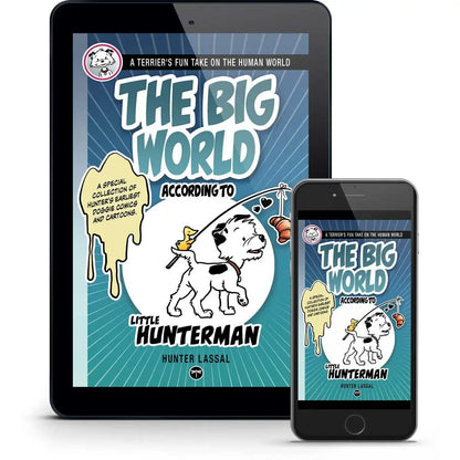 The Big World According to Little Hunterman CROISSANT edition ebook. Heartwarming and funny: An illustrated dog book about a little Parson Russell terrier's adventures in the human world. Perfect for dog lovers of any age. This picture shows the ebook version as. seen on an tablet and smartphone screen.