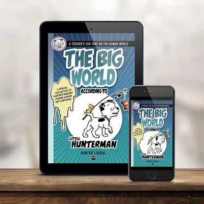 The Big World According to Little Hunterman CROISSANT edition ebook. Heartwarming and funny: An illustrated dog book about a little Parson Russell terrier's adventures in the human world. Perfect for dog lovers of any age. This image shows yet another view of a tablet and a smartphone, standing on a wooden surface, both with the cover of the book on their screens.